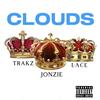 clouds (Explicit) - Jonzie&Trakz&Lace434