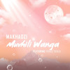 Muvhili Wanga (feat. Prince Benza) - Makhadzi&Prince Benza