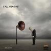 Y'all Hear Me (Explicit) - Drt Jahlil