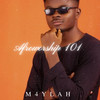 Afroworship 101 - M4YLAH