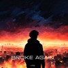 BROKE AGAIN (Explicit) - Lifee