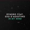 Dynoro-In My Mind (iK Bootleg) (Remix) - IK&Dynoro&Gigi D'Agostino