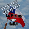 Yo Voto Rechazo - La Firme&Narai