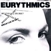 Would I Lie To You? (Extended Mix) - Eurythmics