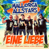 Eine Liebe (Mallorca Mix) - Isi Glück&Ikke Hüftgold&Almklausi&Honk!&Carolina&Mallorca Allstars&Lorenz Büffel