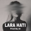 LARA HATI Prod By AI - Farel Alfara