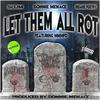Let Them All Rot (feat. M.M.M.F.D.) (Explicit) - Donnie Menace&Insane Poetry&Scum&M.M.M.F.D.