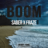 Boom (SABER x FRAZE Remix) - SABER&FRAZE&Henry Fong&Common Kings