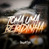 Toma uma Bebidinha (Explicit) - MC Kelme&DJ Maloka Original&MC Nego JP