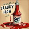 Saaucy Flow (Explicit) - Saaucy Sosa