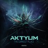 The Darkest Place (Original Mix) - Aktyum