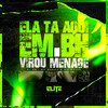 Ela Ta Aqui em Bh X Virou Menage (Explicit) - Dj Fr&Mc Du Red&MC movic