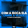 Com a boca ela lambe a Glock (Explicit) - Mc Menor do Doze&DJ Guina&DJ Marcondes