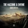 Equilibrium (Original Mix) - The Machine&Envine