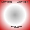 Lution (Radio Edit) - Aethek