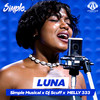 LUNA (Simple) - DJ Scuff&Melly 333&Simple Musical