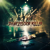 Dancefloor Killer - Juliëx&Aradia