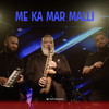 Me ka mar malli - Florian Tufallari&Landi Roko&Adi Sybardhi&Ilir Tironsi&Ervin Gonxhi