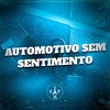 Automotivo Sem Sentimento (Explicit) - DjWillGl&MC Soll&Mc Nigueri