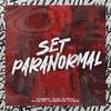 SET PARANORMAL (feat. DJ GK, DJ BN 011, DJ LUIS SPC, DJ CN ZL & DJ SANTOS ZS|Exp) - DJ MAZZAY&DJ GK&DJ BN 011&DJ LUIS SPC&DJ CN ZL&Dj Santos zs