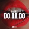 Do Da Do - Bassix&Louis Clark