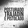 Posturado, Trajadin e Pistolado (Explicit) - DJ Marcão 019&MC Neneco