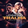 Joga no Tralha (Explicit) - MC Bruno MS&Brito Mc&DJ Dael