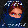 Adicta a Mentir - Chiki Wanted