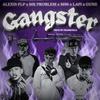 GANGSTER (feat. M96, MK problem, Gune, LAPI & Frankodls) (Explicit) - ALEXIS FLP&M96&Mk problem&Gunê&Lapi&frankodls