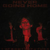 Never Going Home (Explicit) - TheFuturr&TyFromTheFuturr