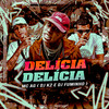 Delicia Delicia (Explicit) - MC AG&Dj Fuminho&DJ K2