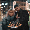 La La (Explicit) - Trimi