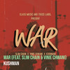 War - Kushman&Slim Chain&VINIE CHWANI