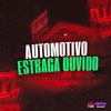 Automotivo Estraga Ouvido (Explicit) - Mc GH do Mandelao&Mc Wc Original&Dj Vine&Mc Delux