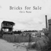 Bricks for Sale - Chris Wayne