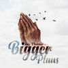 Bigger Plans - Jay Thomas