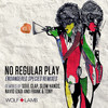 Won't Quit (Slow Hands Remix) - No Regular Play