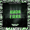 Agacha e Senta (Explicit) - MC Mingau&MC Gege&DJ NOVATO