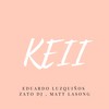 Keii - Eduardo Luzquiños&Zato DJ&Matt Lasong