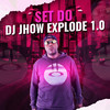 Set do Jhow Explode 1.0 (Explicit) - DJ Jhow Explode&Mc Charlinhos&Mc Paola&DJ Ping Pong&MC BUIU DA ZN&DJ Biel Mix&Jonathan Marques