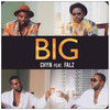 Big (Explicit) - ChyN&Falz