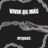 Vivir De Más - Mydros&G3D3R