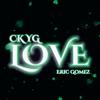 Love (feat. CK YG) - Èric Gómez&CK YG