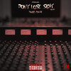 Don't Lose Sight (Remix|Explicit) - Yungg Craze&Daylon Grimard&Onemanarmy905