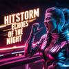 Echoes of the Night - Hitstorm