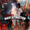 Main Attraction (Explicit) - Lil Hungry