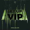 Get Up VIP - Askel & Elere