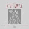 Love Away (Sweet) (Explicit) - Rozelle Wilson&kushy&Deedouubleu