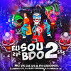 Eu Sou Bdo 2 (Explicit) - DJ MENO 011&djalekoriginal&DJ MENOR 3K&MC FH ORIGINAL&Mc Vk Da Vs