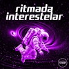 Ritmada Interestelar (Super Slowed|Explicit) - DJ DUARTE&Dj KAYO ORIGINAL&MC Rondom&Prime Funk&Mc Lipivox